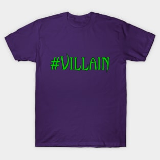 Hashtag Villain - Limited Edition Green T-Shirt